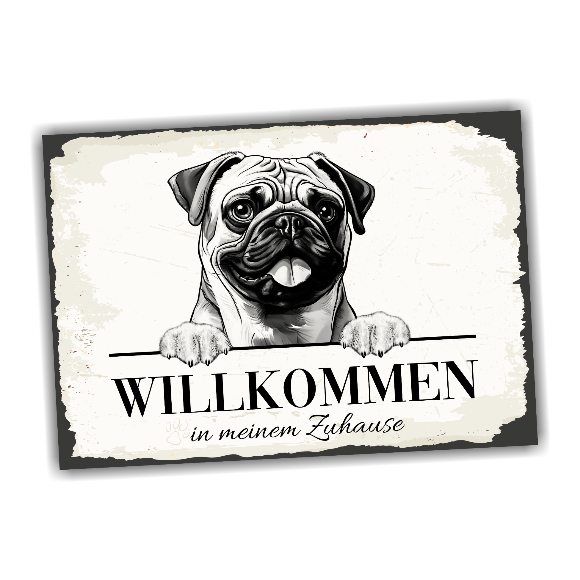 Hundeschild Willkommen Zuhause  Mops Pug Schild Achtung Spruch