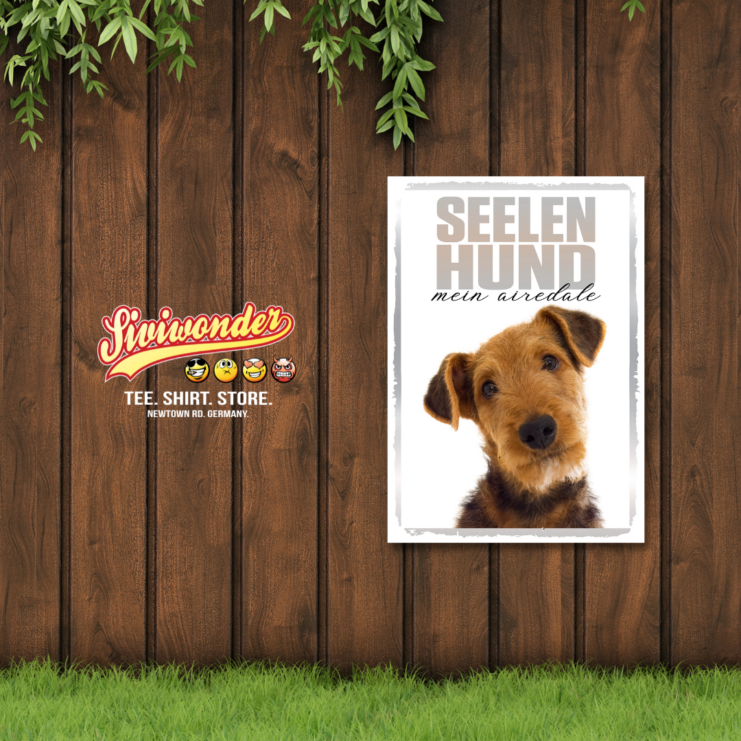 Airedale Terrier Seelenhund Dog Schild Spruch Türschild Hundeschild Warnschild Soulmate