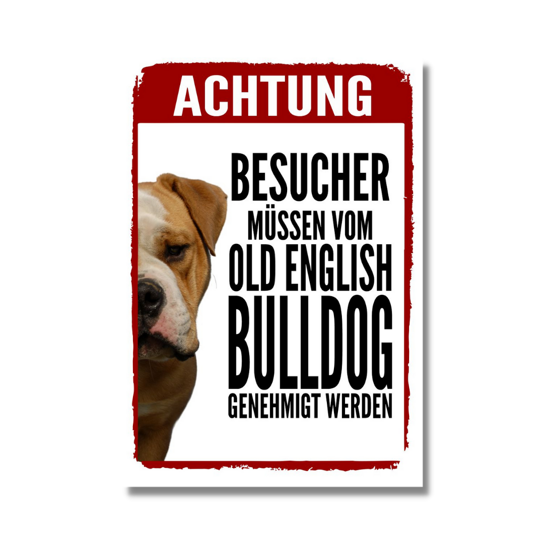 Old English Bulldog Genehmigung Dog Schild Spruch Türschild Hundeschild Warnschild OEB
