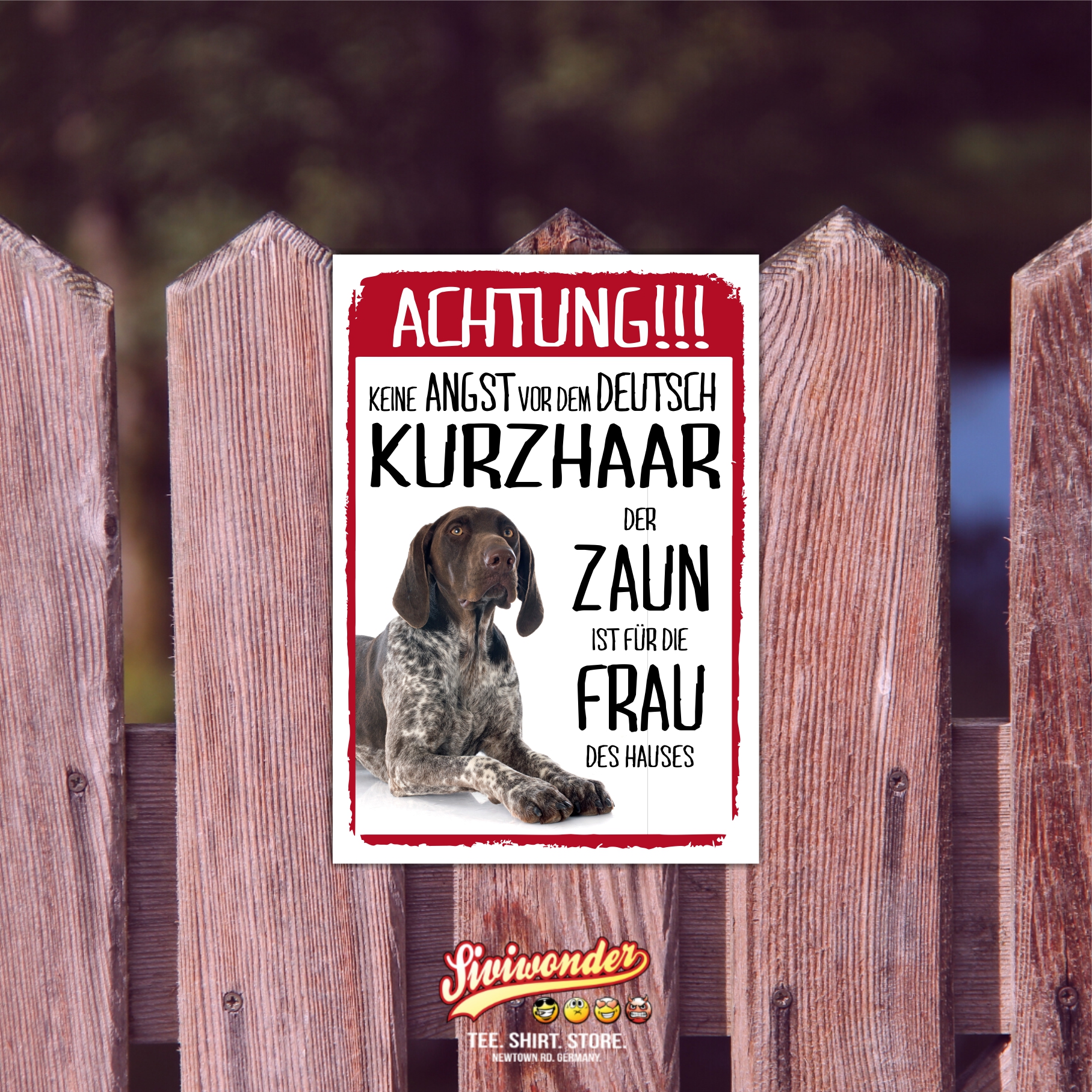 Deutsch Kurzhaar Dog Schild Achtung Zaun Frau Spruch Türschild Hundeschild Warnschild Fun