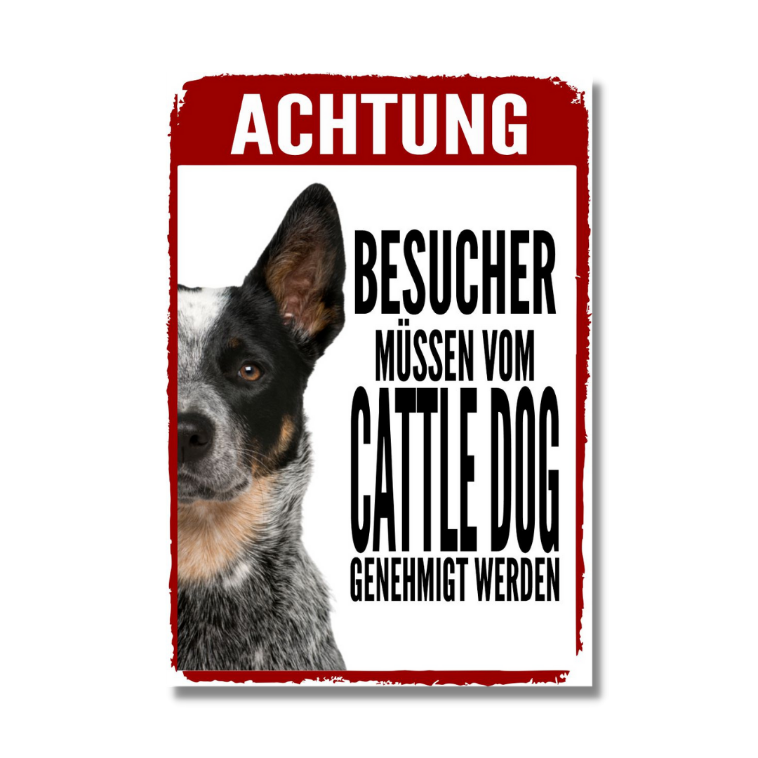 Cattle Dog Genehmigung Dog Schild Spruch Türschild Hundeschild Warnschild