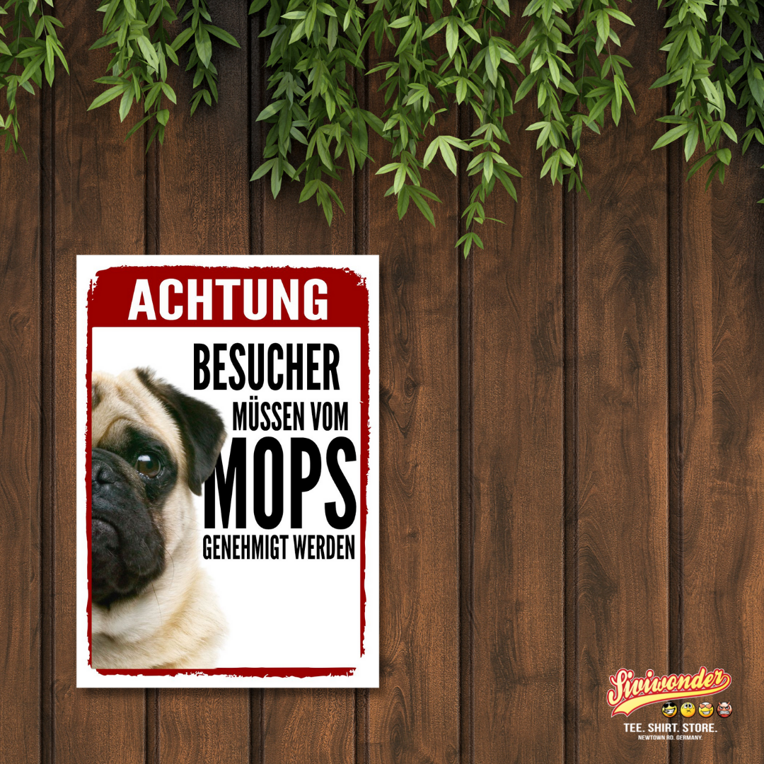 Mops Genehmigung Dog Schild Spruch Türschild Hundeschild Warnschild