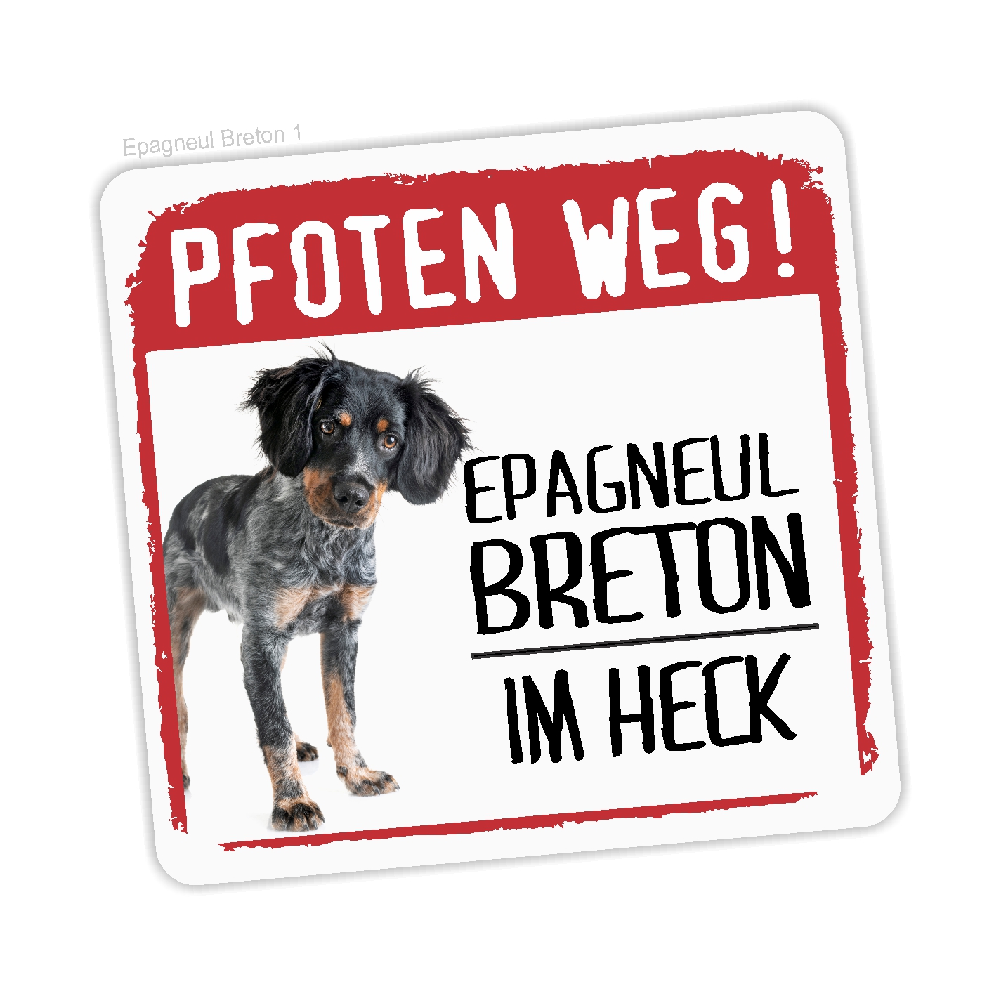 Epagneul Breton Brittany Spaniel Bretonischer Spaniel  Dog Pfoten weg  Aufkleber Digitaldruck Motiv by SIVIWONDER