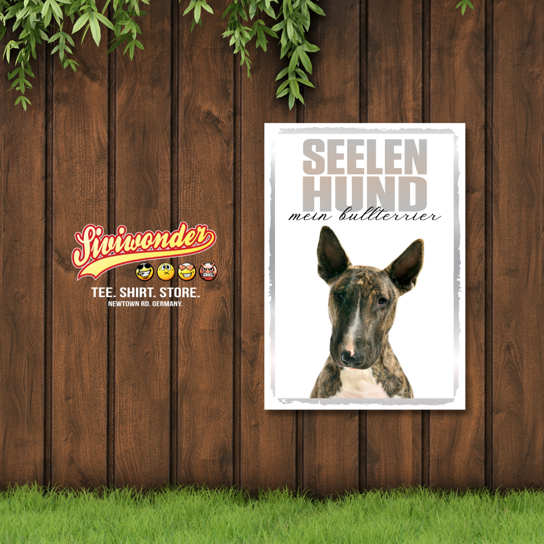 Bullterrier Seelenhund Dog Schild Spruch Türschild Hundeschild Warnschild Soulmate