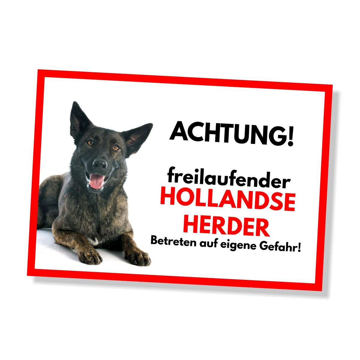 Hollandse Herder Freilaufender Hund Dog Schild Spruch Türschild Hundeschild Warnschild