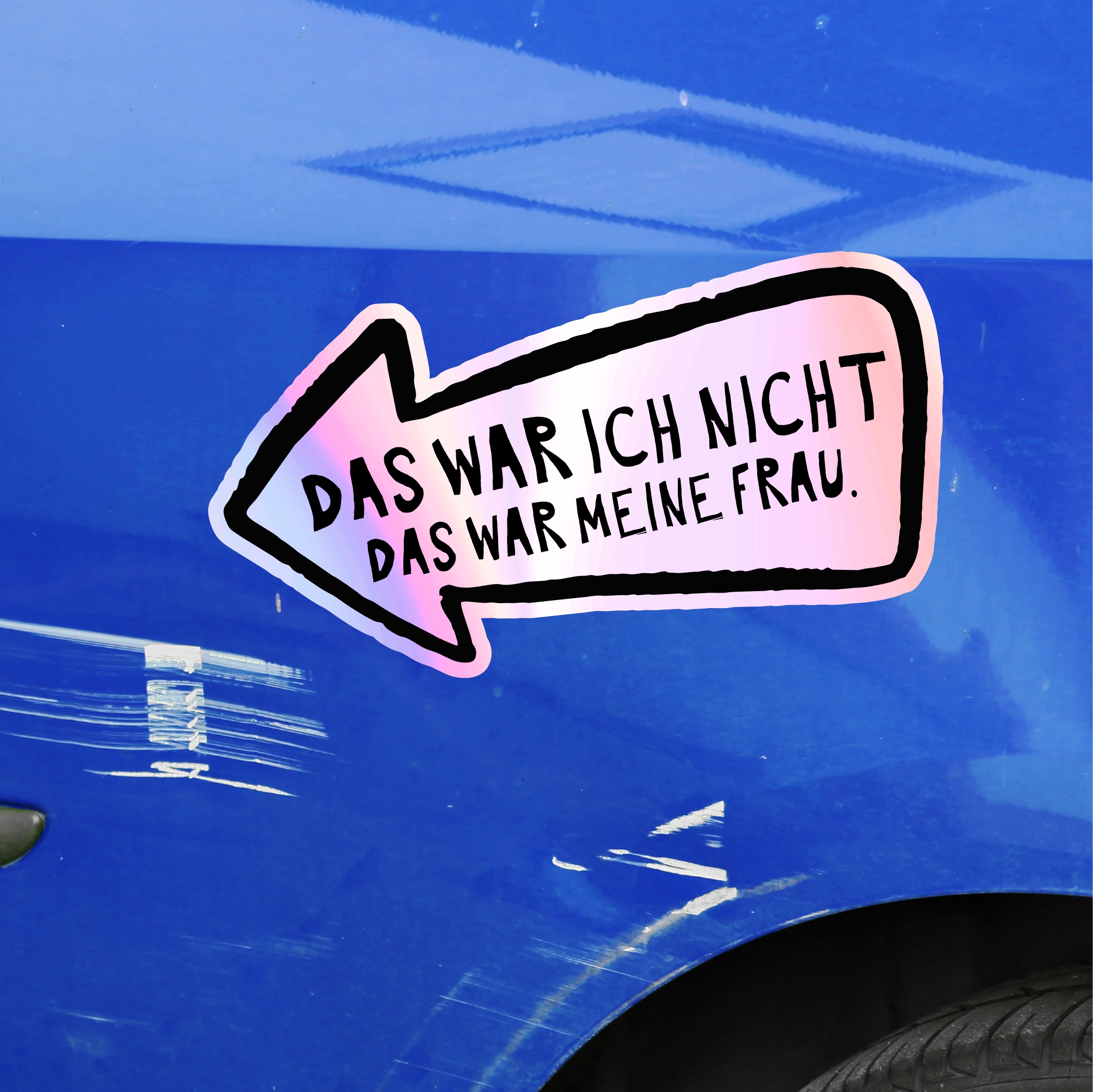 Aufkleber Auto Kratzer Frau wars  Holo Folie lustig Hologramm Oilslick Regenbogen Deko Tuning Digitaldruck Motiv by SIVIWONDER