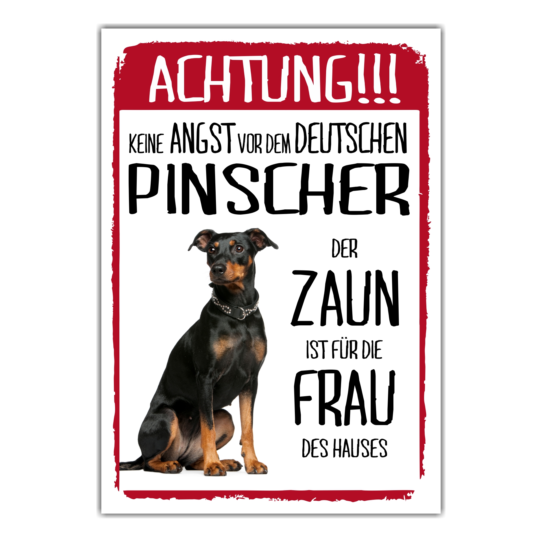 Deutscher Pinscher Dog Schild Achtung Zaun Frau Spruch Türschild Hundeschild Warnschild Fun