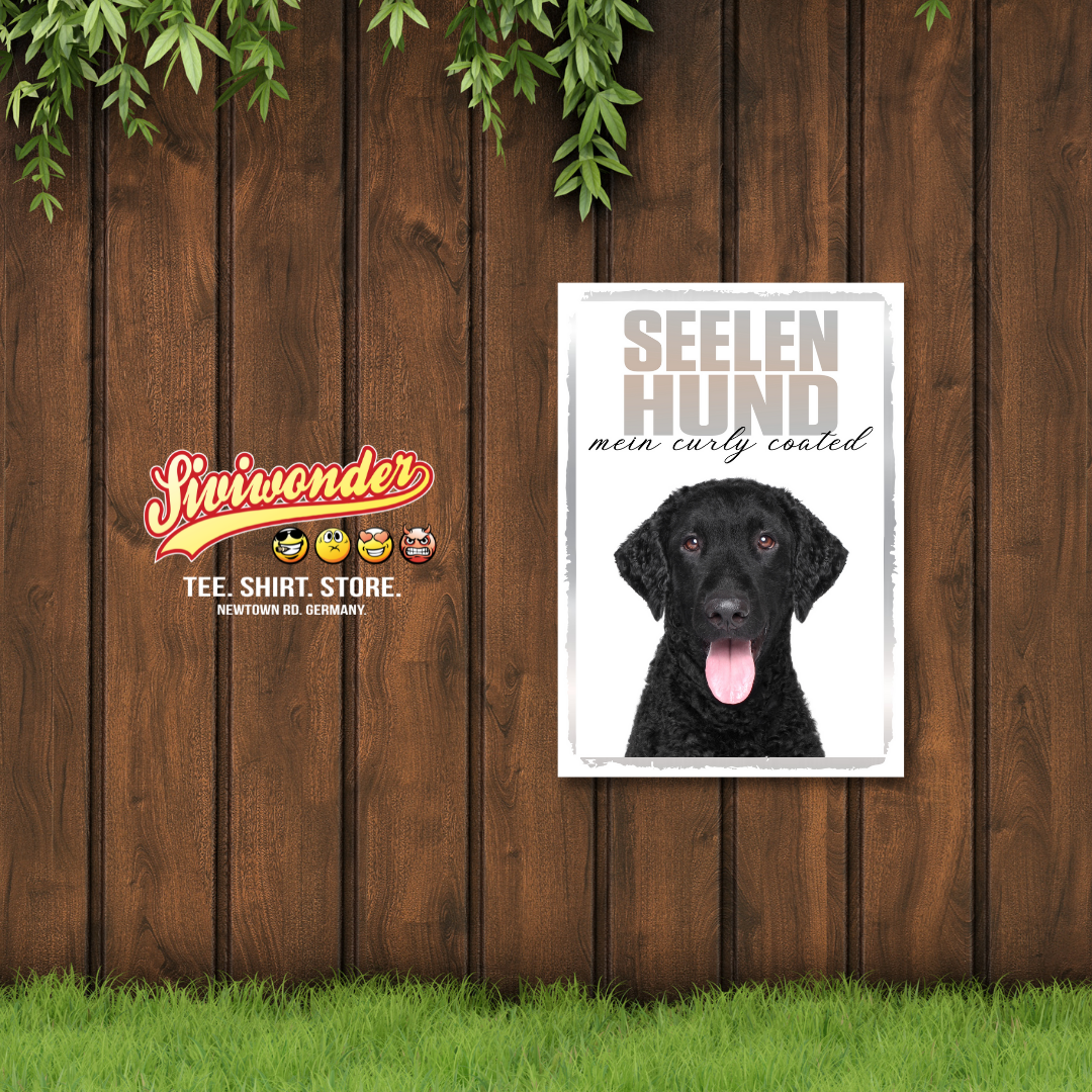Curly Coated Retriever Seelenhund Dog Schild Spruch Türschild Hundeschild Warnschild Soulmate