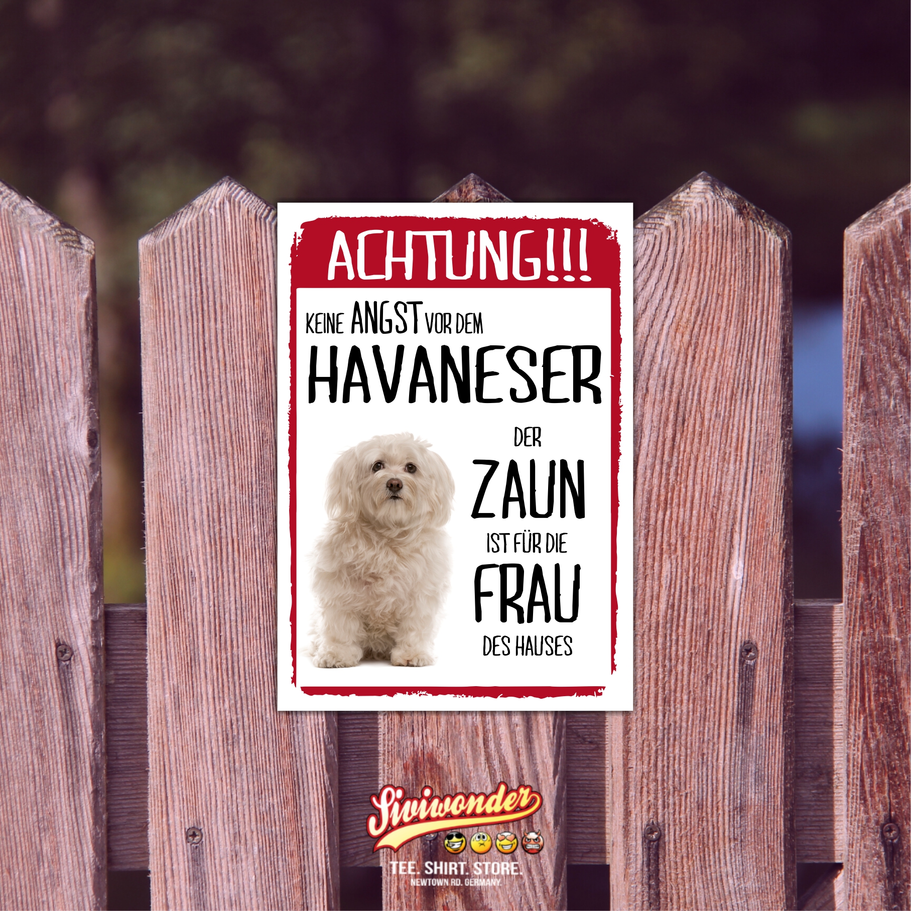 Havaneser Dog Schild Achtung Zaun Frau Spruch Türschild Hundeschild Warnschild Fun