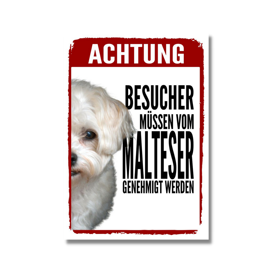 Malteser Genehmigung Dog Schild Spruch Türschild Hundeschild Warnschild