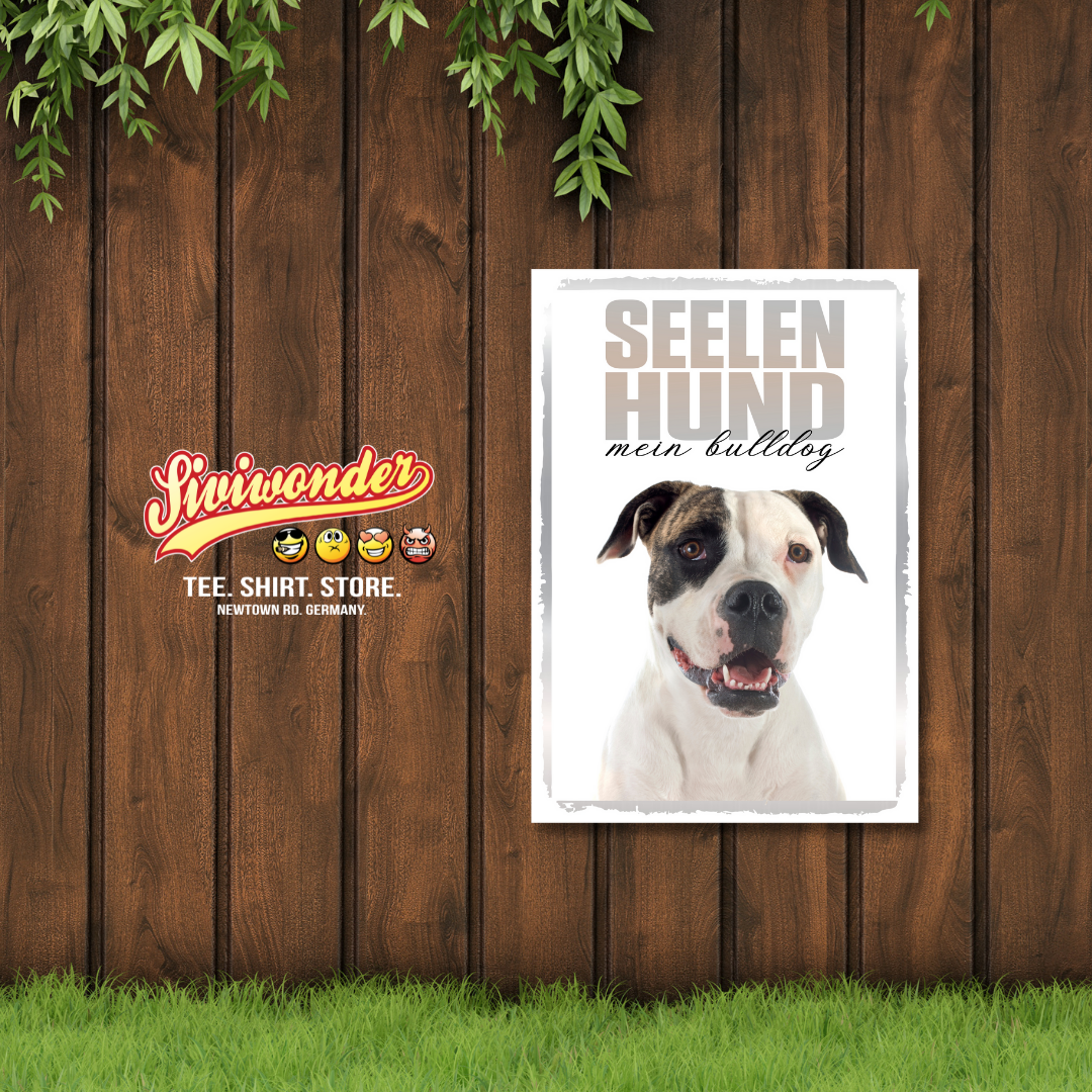 American Bulldog Seelenhund Dog Schild Spruch Türschild Hundeschild Warnschild Soulmate