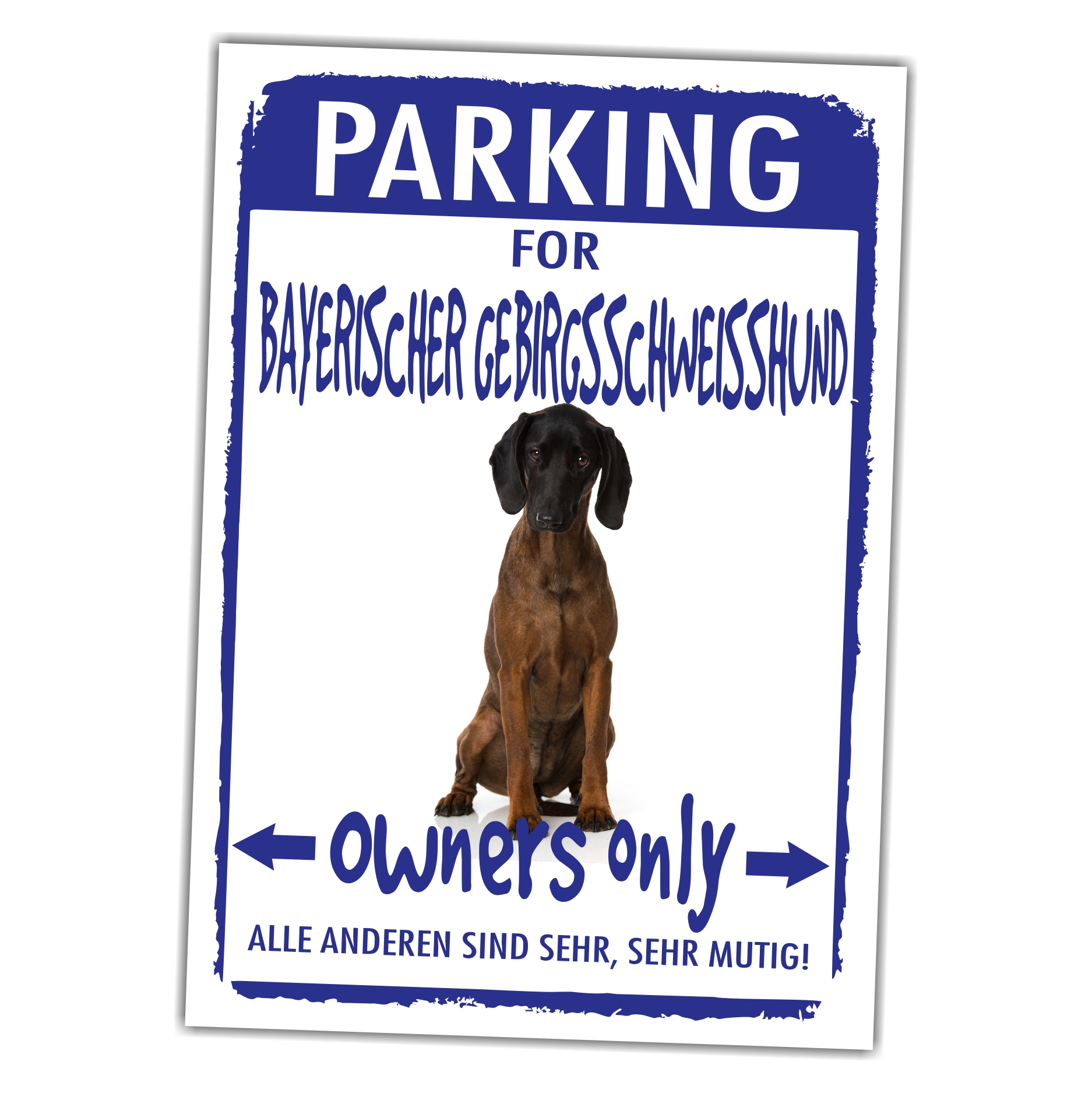 ayerischer Gebirgsschweißhund Parking Schild Achtung Spruch Warnschild Türschild Fun