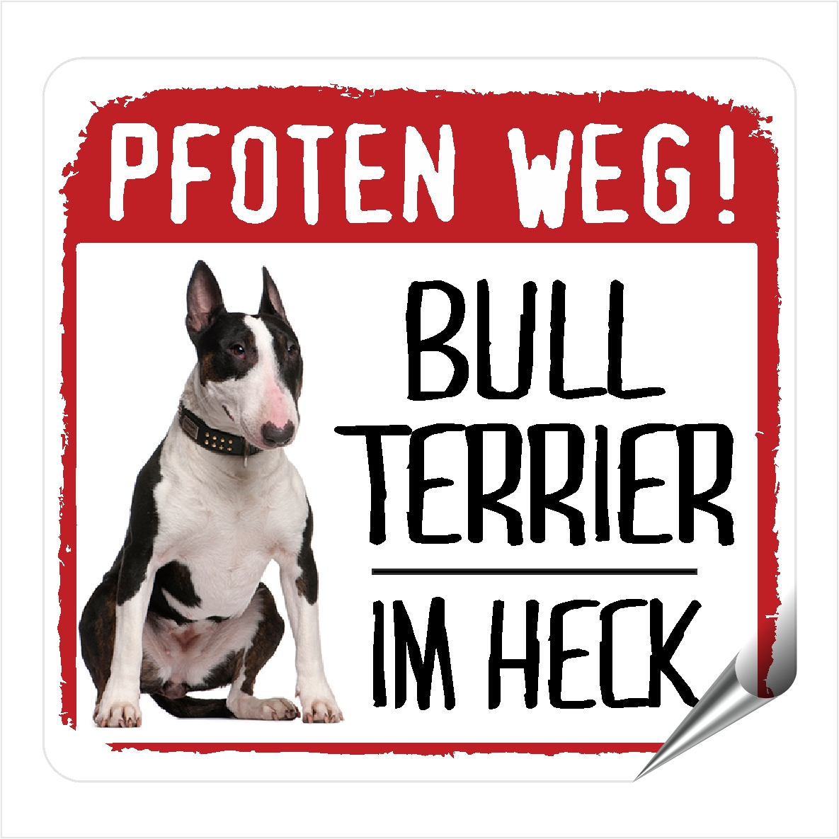 Bullterrier No.3 Bully Bull Terrier Gladiator Pfoten weg  Aufkleber Digitaldruck Motiv by SIVIWONDER