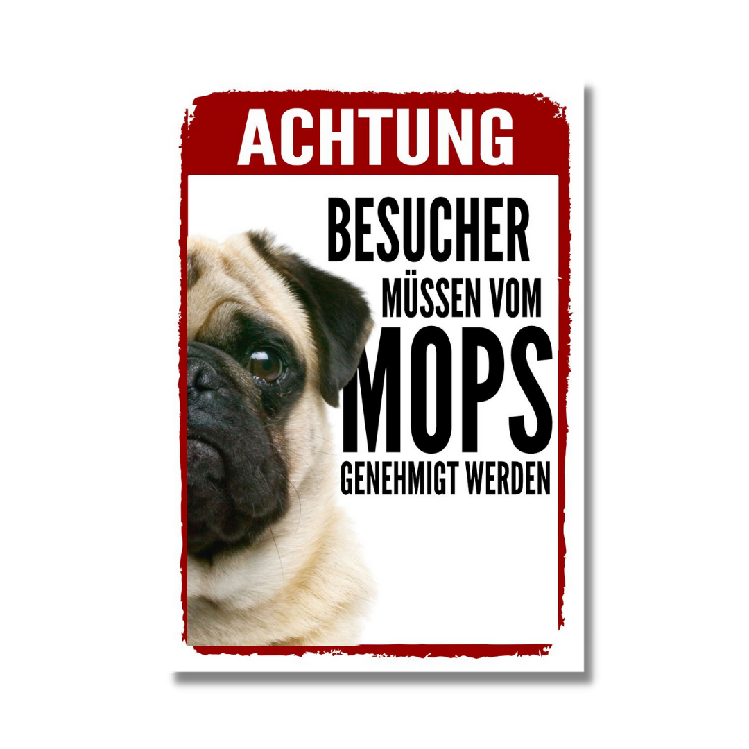 Mops Genehmigung Dog Schild Spruch Türschild Hundeschild Warnschild