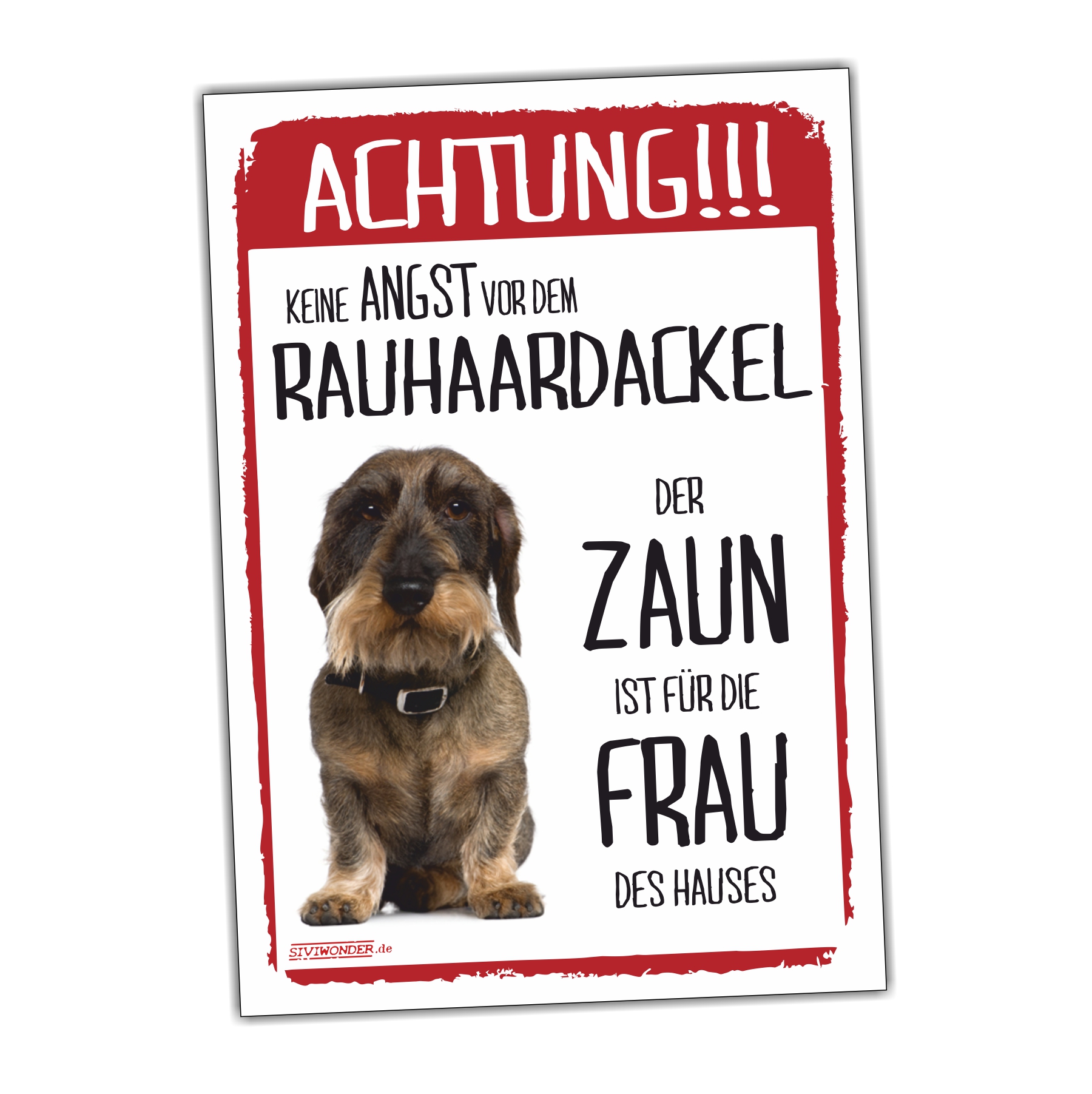 Rauhaardackel Dackel Teckel Dachshund Rauhhaardackel Dog Türschild Warnschild Hund Schildr happy Design by Siviwonder