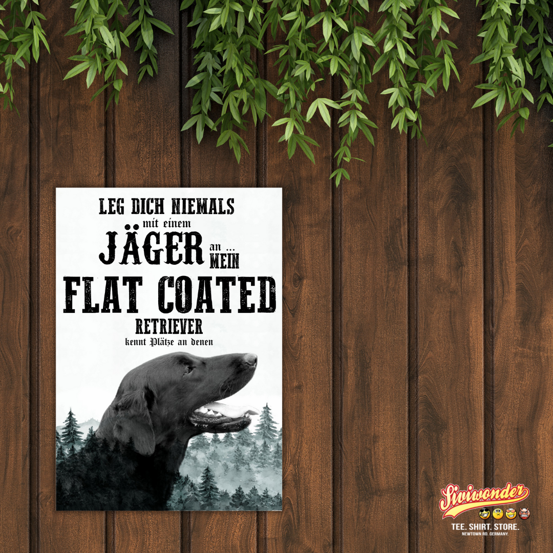 Schild FLAT COATED RETRIEVER Dog Hund Jäger Spruch Türschild Hundeschild Jagd Jagdhund