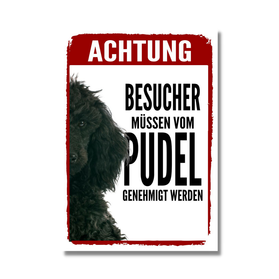 Pudel 1 Genehmigung Dog Schild Spruch Türschild Hundeschild Warnschild