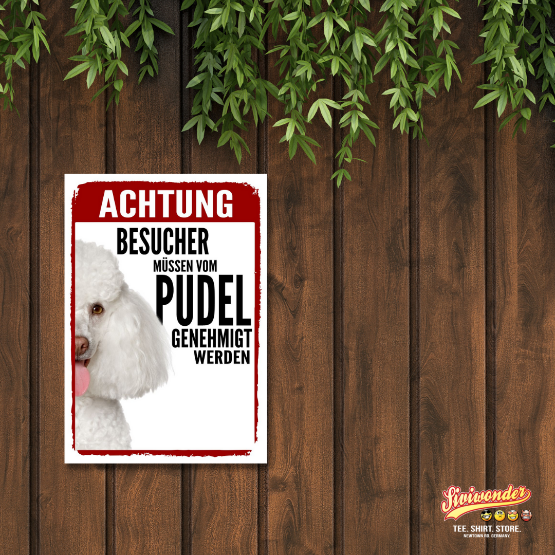 Pudel 2 Genehmigung Dog Schild Spruch Türschild Hundeschild Warnschild