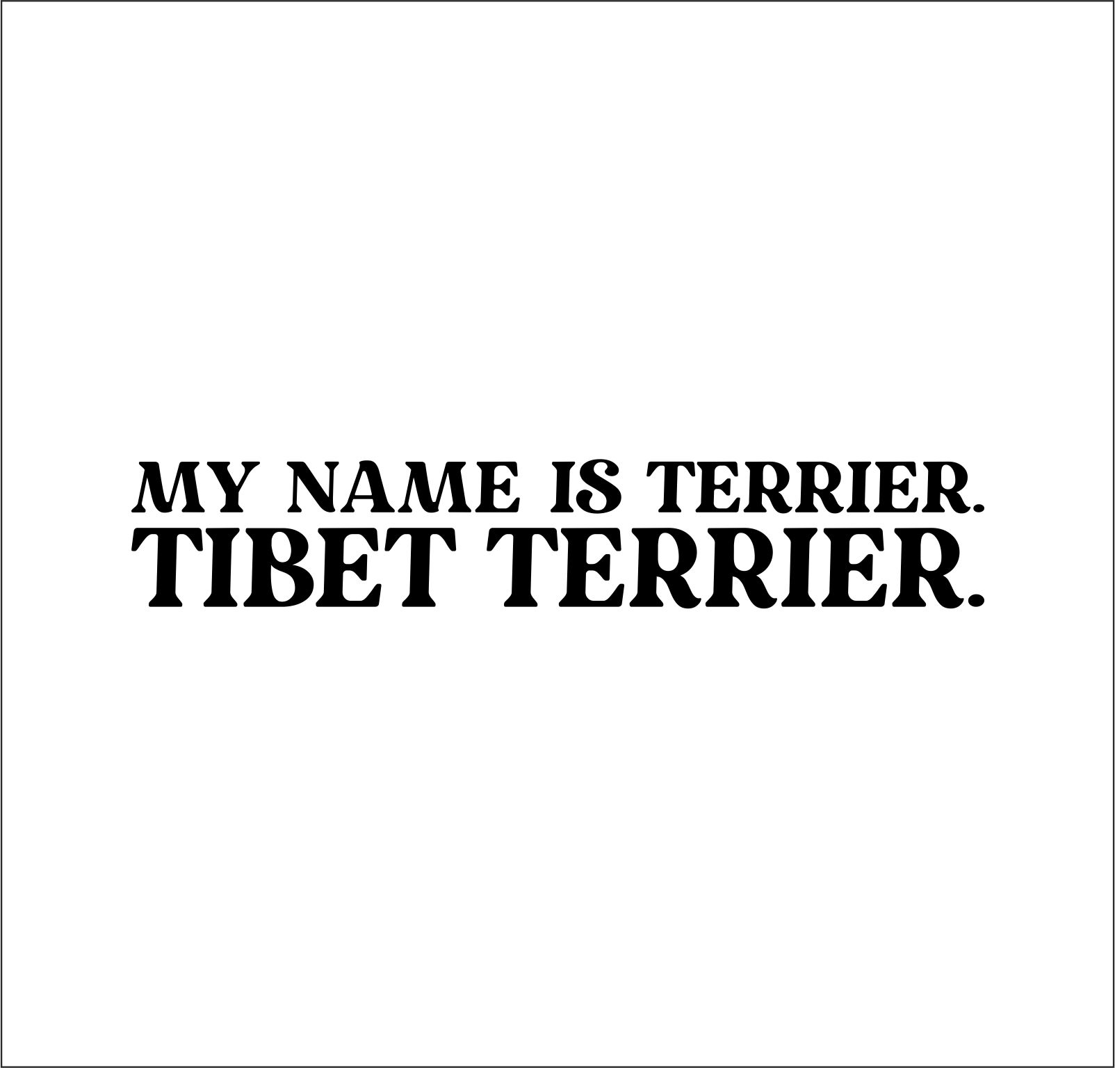 Tibet Terrier Dog Name  Hundeaufkleber Hundemotiv Folie Tibetan Terrier Tsang Apso