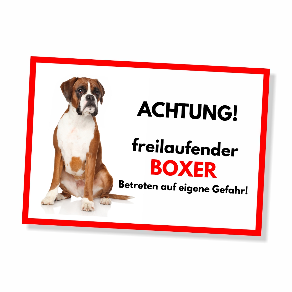 Boxer Freilaufender Hund Dog Schild Spruch Türschild Hundeschild Warnschild