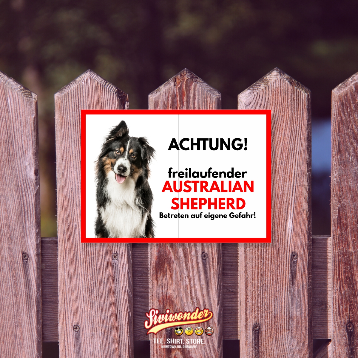 Australian Shepherd Freilaufender Hund Dog Schild Spruch Türschild Hundeschild Warnschild