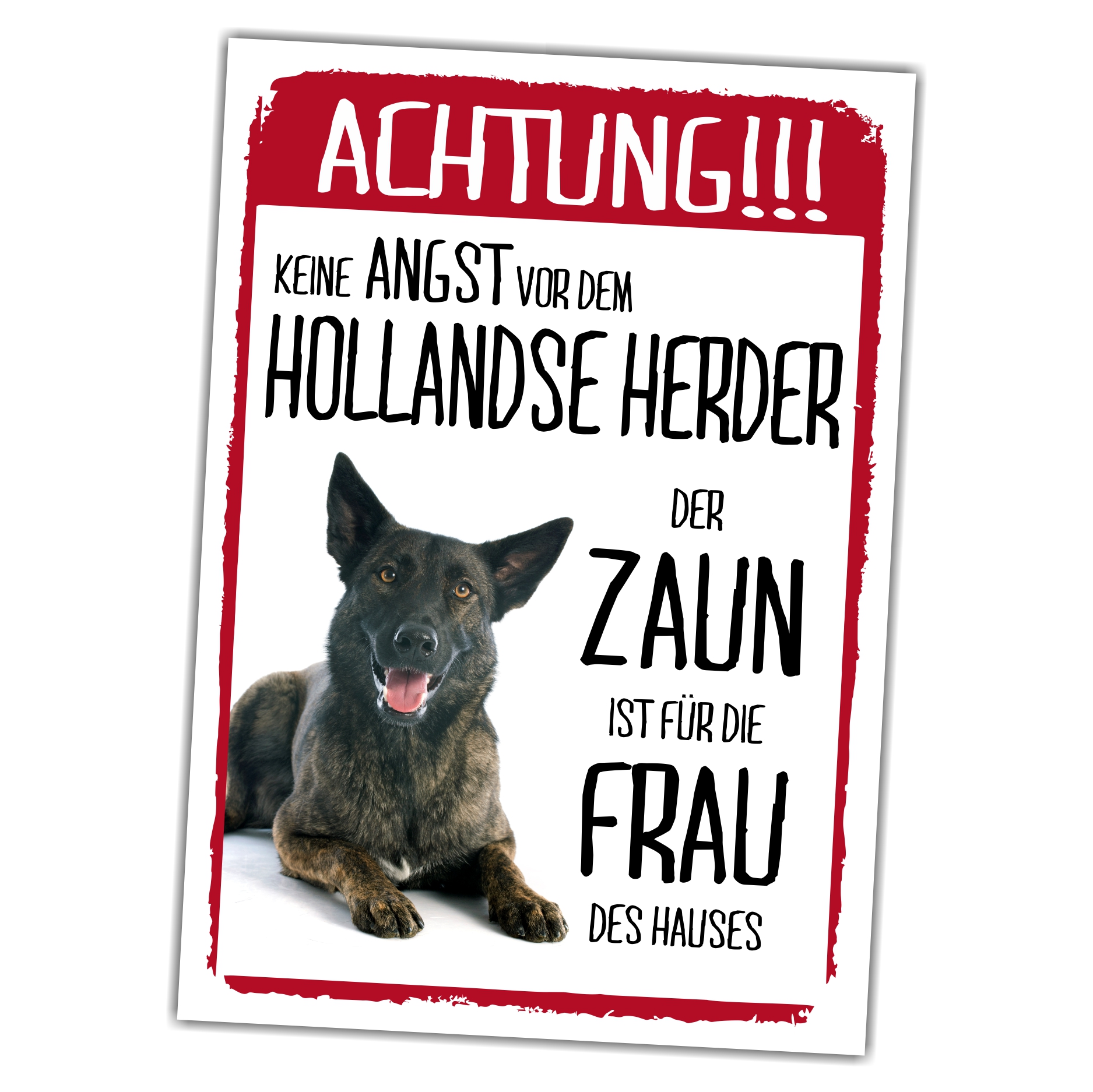 Hollandse Herder Dog Schild Achtung Zaun Frau Spruch Türschild Hundeschild Warnschild Fun
