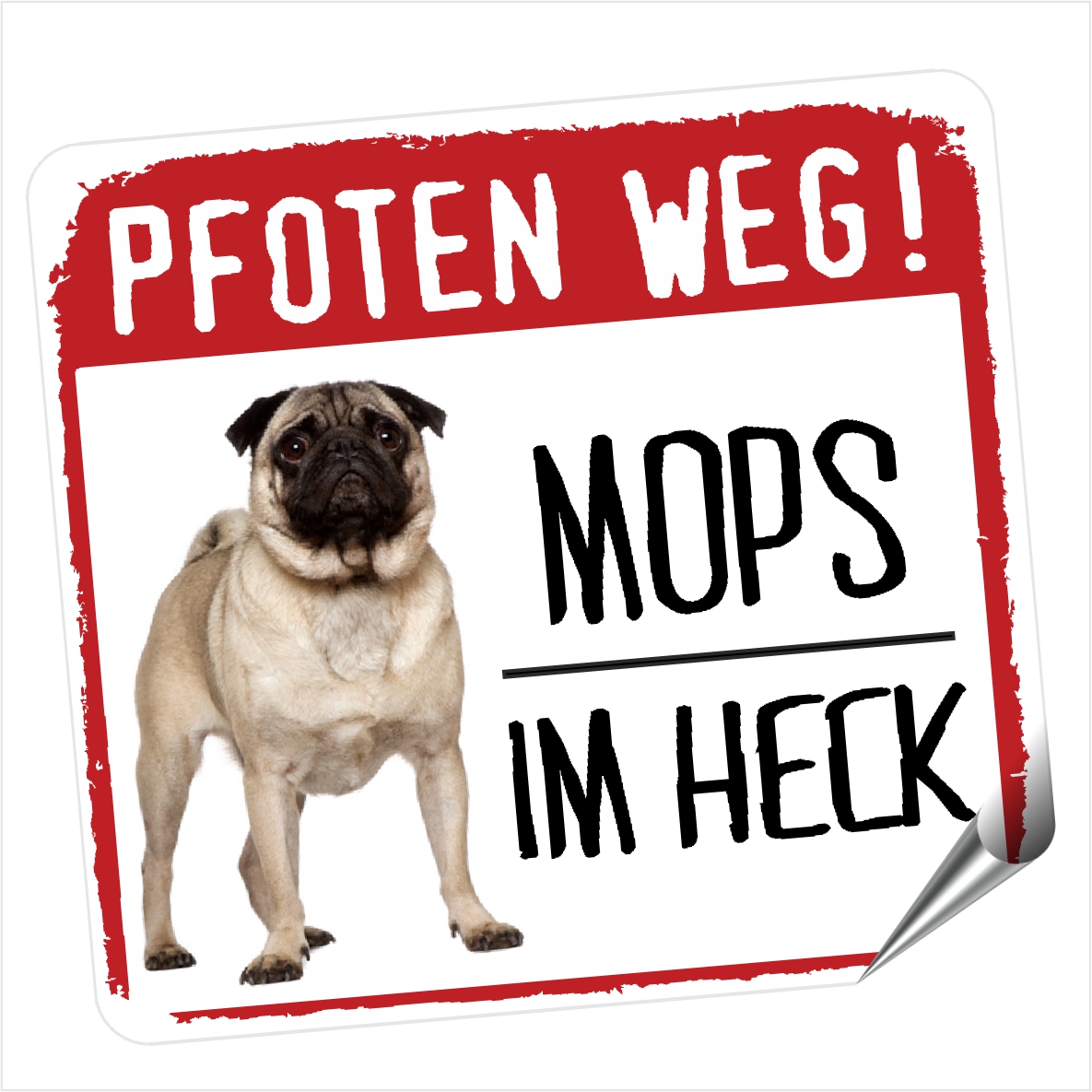 Mops Chinese pug  Dutch bulldog  Dutch mastiff Dog Pfoten weg  Aufkleber Digitaldruck Motiv by SIVIWONDER