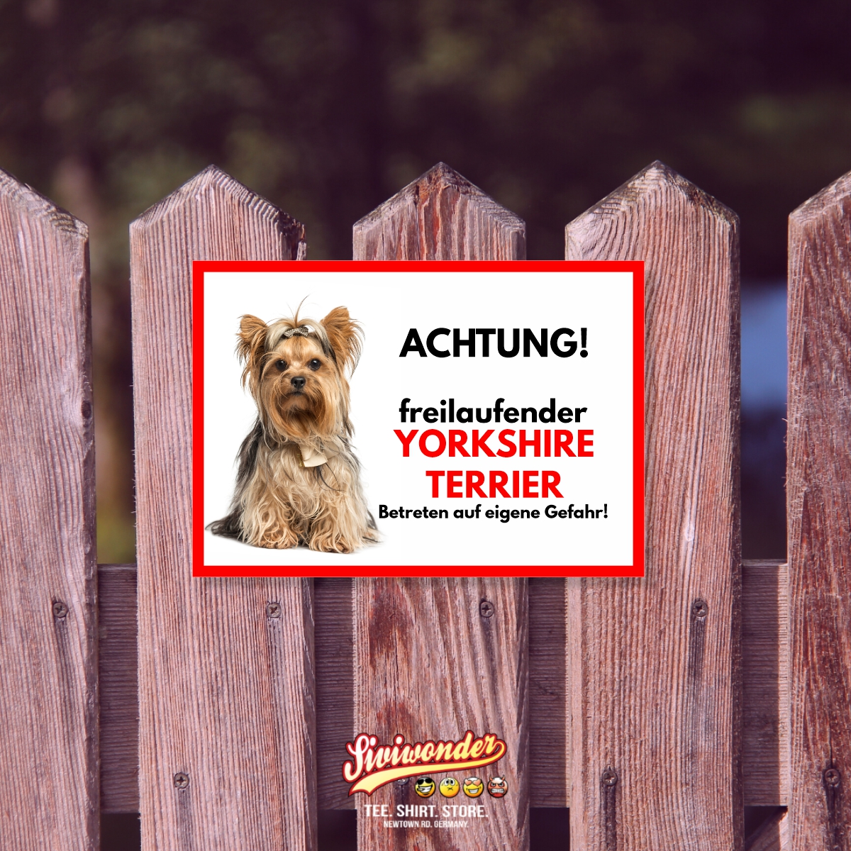 Yorkshire Terrier Freilaufender Hund Dog Schild Spruch Türschild Hundeschild Warnschild