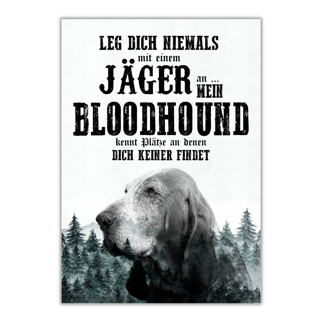 Schild BLOODHOUND Dog Hund Jäger Spruch Türschild Hundeschild Jagd Jagdhund