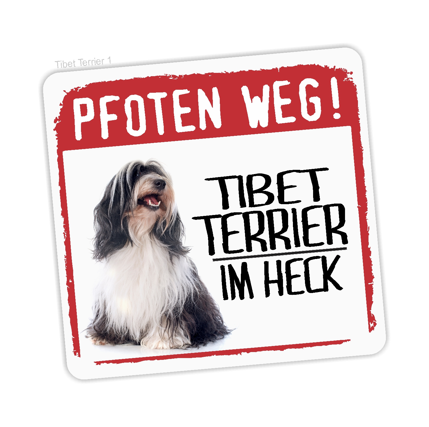 Tibet Terrier Tibetan Terrier Tsang Apso  Dog Pfoten weg  Aufkleber Digitaldruck Motiv by SIVIWONDER
