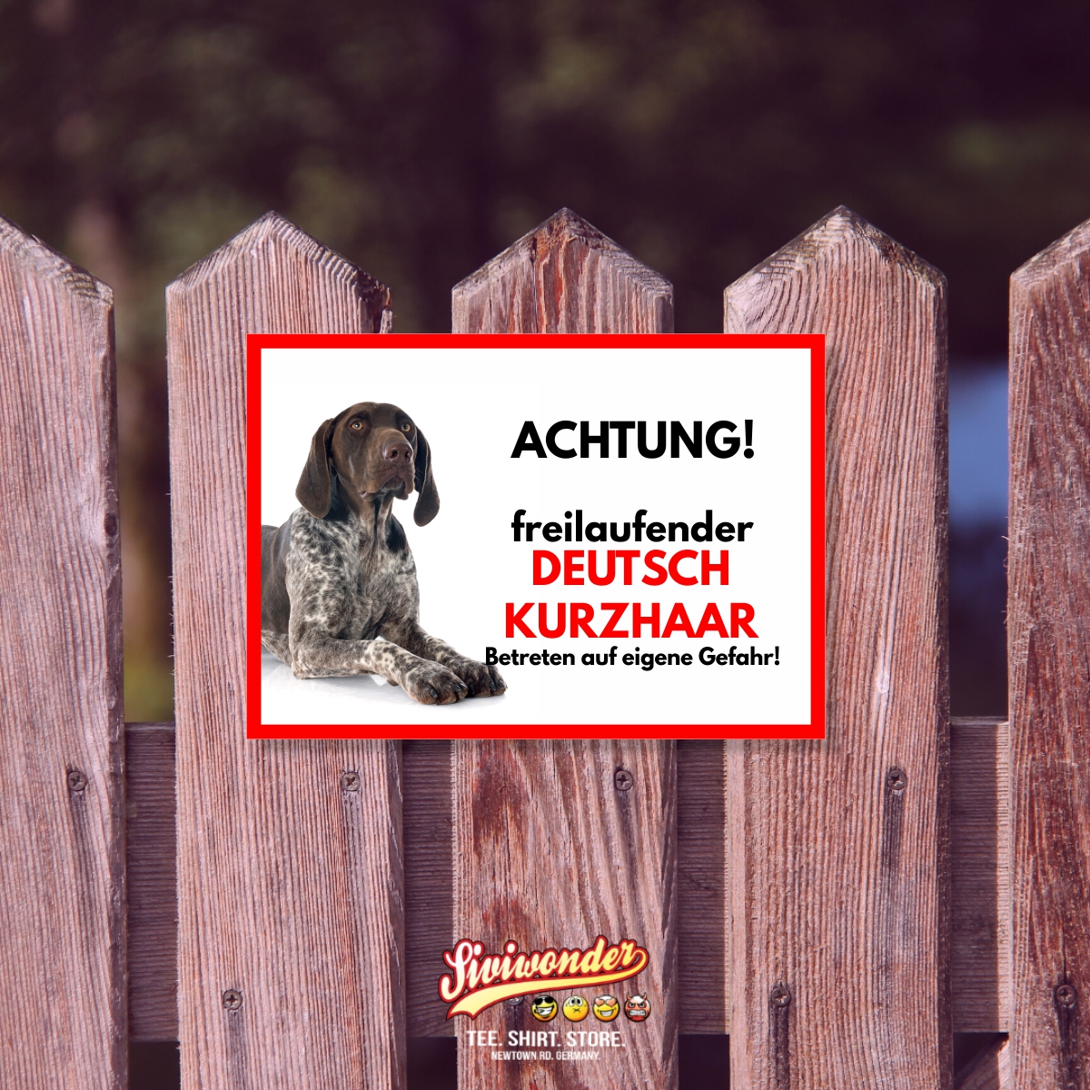 Deutsch Kurzhaar Freilaufender Hund Dog Schild Spruch Türschild Hundeschild Warnschild