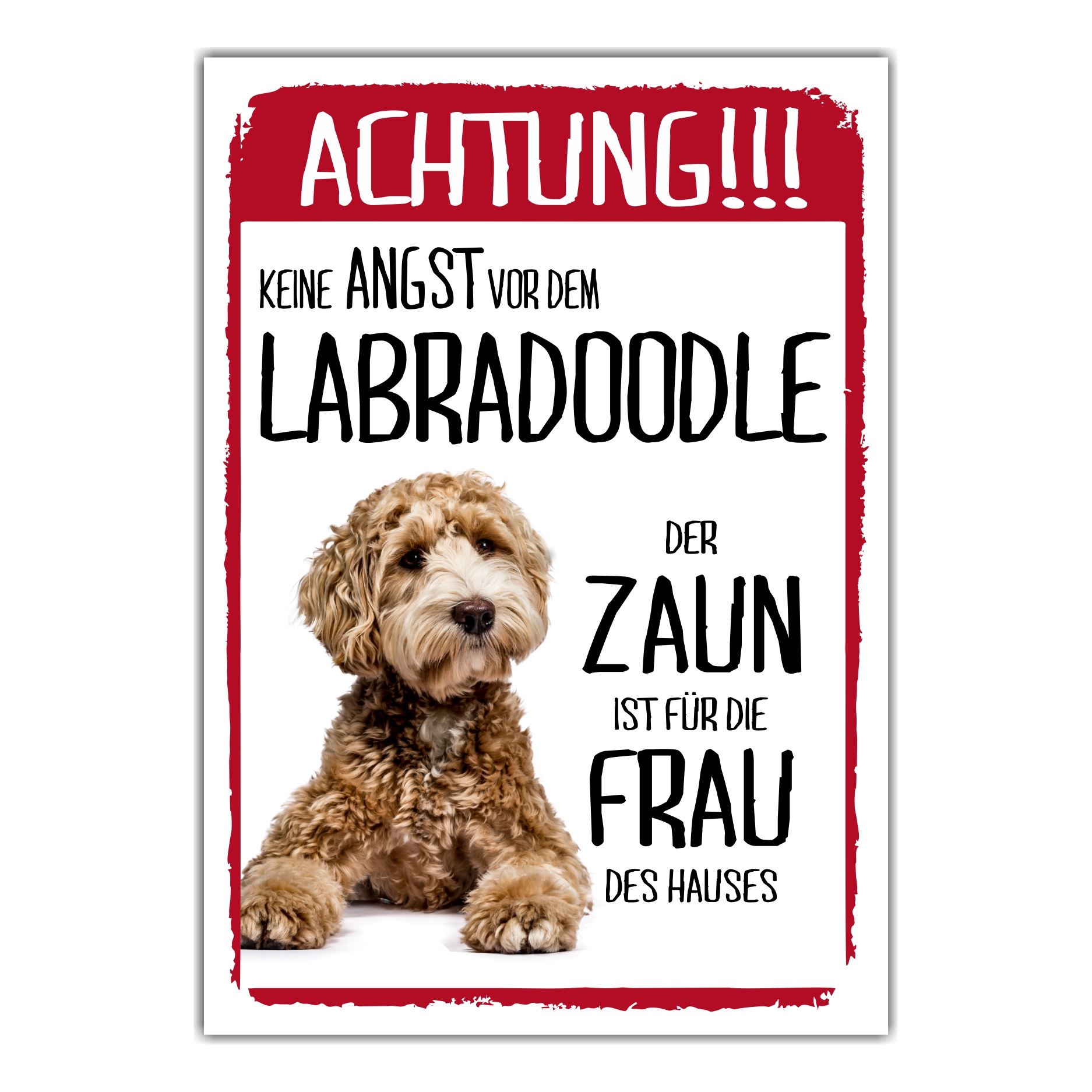 Labradoodle Dog Schild Achtung Zaun Frau Spruch Türschild Hundeschild Warnschild Fun