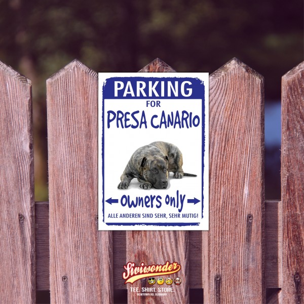 Presa Canario Perro MolosserParking Schild Achtung Spruch Warnschild Türschild Fun