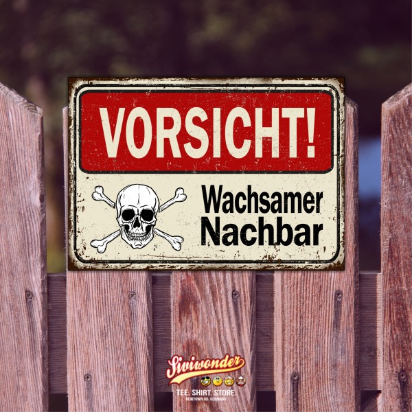Vorsicht Wachsamer Nachbar Hinweis Hinweisschild Nachbarschaft - Hinweis Warnhinweis Schild happy Design by Siviwonder