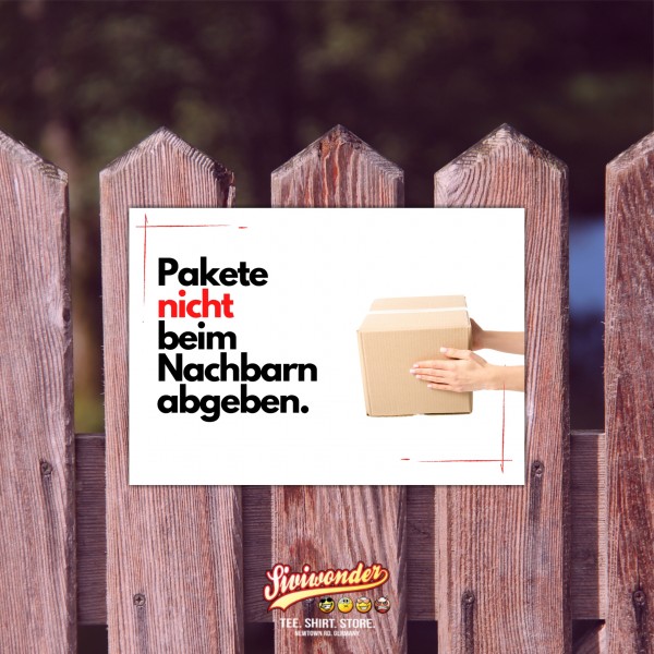 Pakete nicht beim Nachbarn abgeben Schild Versand - Abstellgenehmigung - Ablageort - GarageSpruch Türschild Warnschild Metallschild