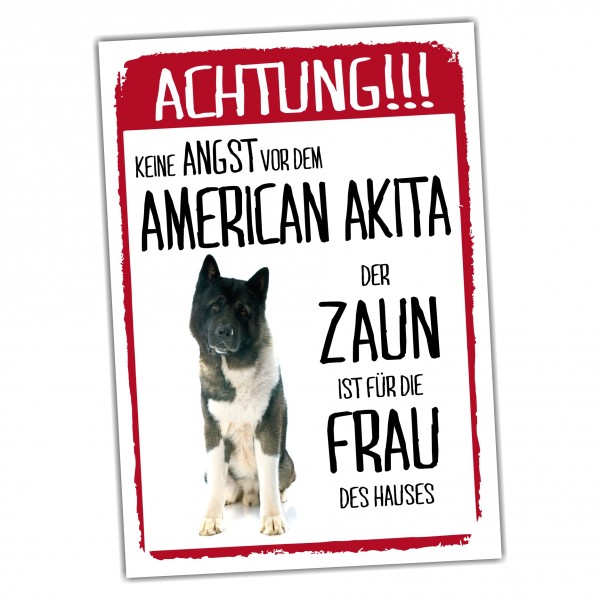 American Akita Schild Achtung Zaun Frau Spruch Türschild Hundeschild Warnschild Fun cool Design