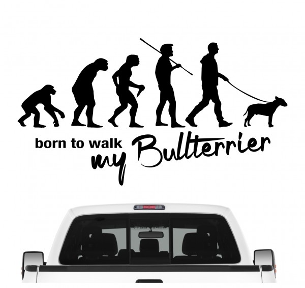 Bullterrier Bully Bull Terrier Gladiator Evolution Born to Walk Hunde Aufkleber Sticker Autoaufkleber Wandtattoo Tattoo