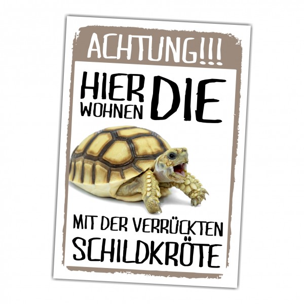 Hier wohnen die ... mit der Verrückten Schildkröte Türschild Warnschild Spruch Schild happy Design by Siviwonder