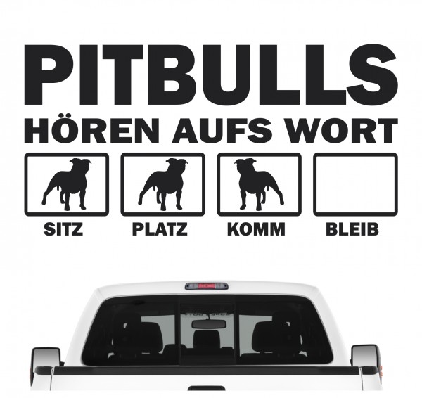 Pitbull Bully Terrier Pit Hört aufs Wort Hunde Aufkleber Sticker Autoaufkleber Wandtattoo Tattoo