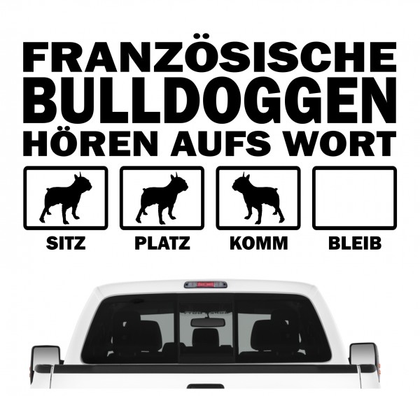 Französische Bulldogge Frenchie Bully Bulldog Hört aufs Wort Hunde Aufkleber Sticker Autoaufkleber Wandtattoo Tattoo
