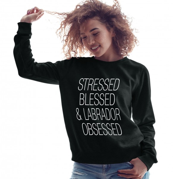 Labrador Obsessed Damen Sweatshirt Hundemotiv Stressed Labby Retriever Lab Labbie