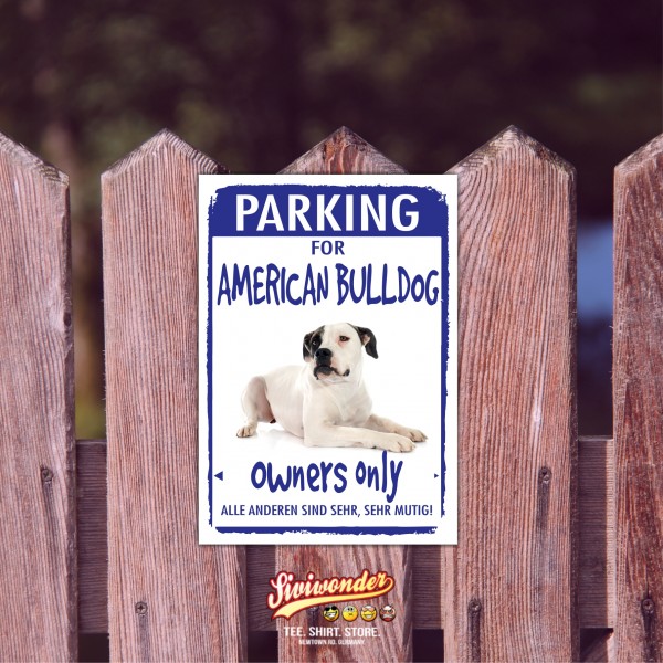 American Bulldog Parking Schild Achtung Spruch Warnschild Türschild Fun