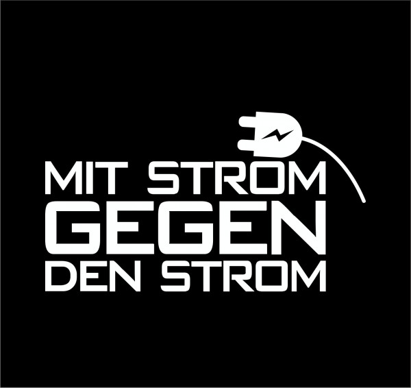 Mit Strom Gegen Den Strom Aufkleber Autoaufkleber Vegan Lifestyle Öko E Drive Take Volt Elektro