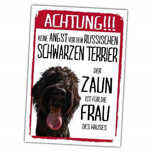 Russischer Schwarzer Terrier Dog Schild Achtung Zaun Frau Spruch Türschild Hundeschild Warnschild Fun