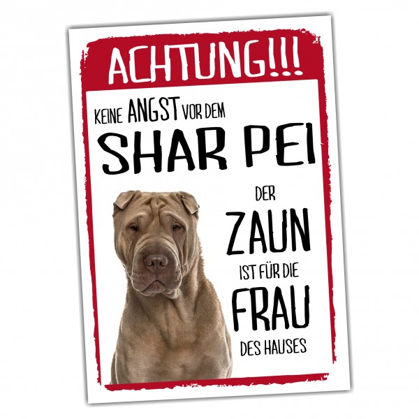 Shar Pei Dog Schild Achtung Zaun Frau Spruch Türschild Hundeschild Warnschild Fun