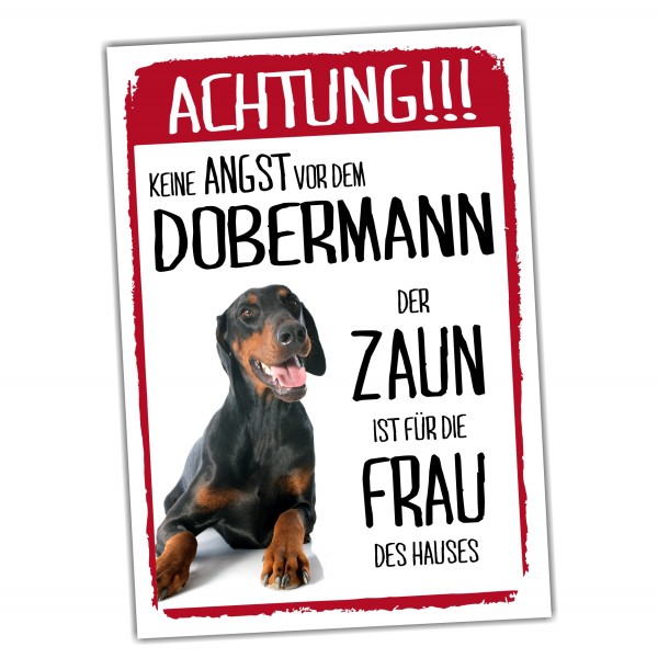 Dobermann Unkupiert Dog Schild Achtung Zaun Frau Spruch Türschild Hundeschild Warnschild Fun