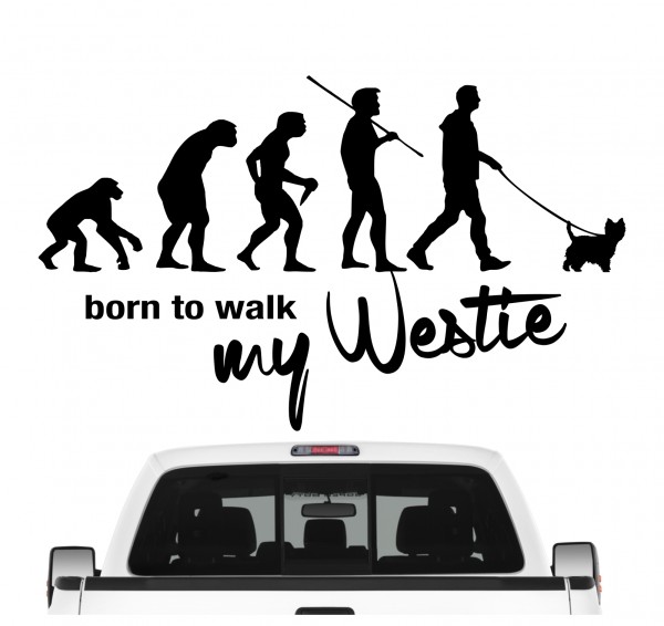 Westie West Highland White Terrier Roseneath Westy Evolution Born to Walk Hunde Aufkleber Sticker Autoaufkleber Wandtattoo Tattoo