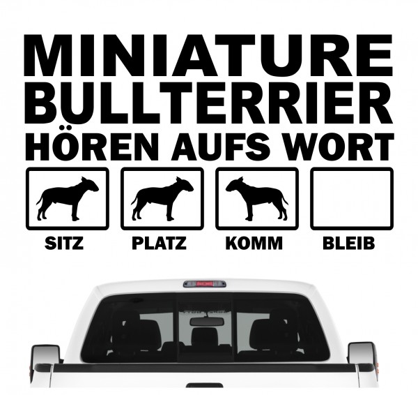 Miniature Bullterrier Mini Bully Bull Terrier Gladiator Hört aufs Wort Hunde Aufkleber Sticker Autoaufkleber Wandtattoo Tattoo