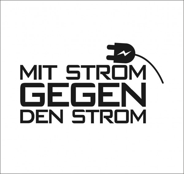 Mit Strom Gegen Den Strom Aufkleber Autoaufkleber Vegan Lifestyle Öko E Drive Take Volt Elektro