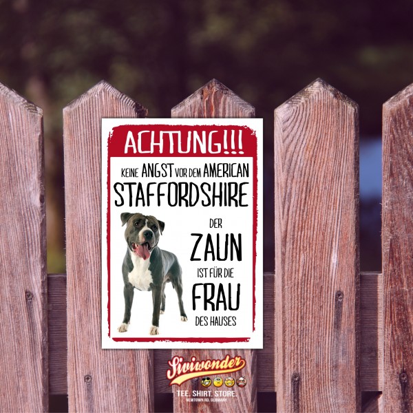 American Staffordsihre Terrier Schild Achtung Zaun Frau Spruch Türschild Hundeschild Warnschild Fun cool Design